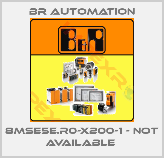 Br Automation-8mse5e.r0-x200-1 - not available 