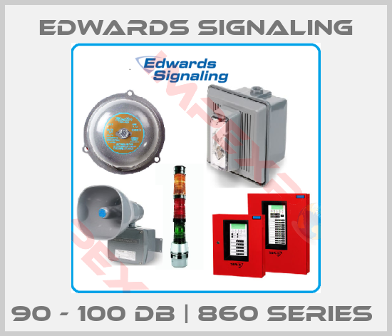 Edwards Signaling-90 - 100 DB | 860 SERIES 