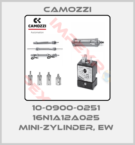 Camozzi-10-0900-0251  16N1A12A025  MINI-ZYLINDER, EW 