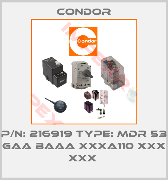 Condor-P/N: 216919 Type: MDR 53 GAA BAAA xxxA110 XXX XXX 