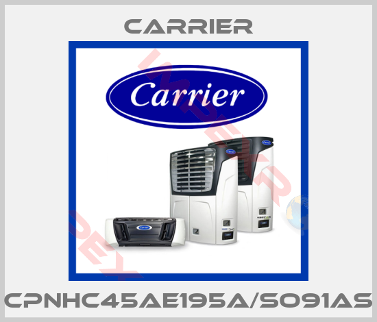 Carrier-CPNHC45AE195A/So91AS