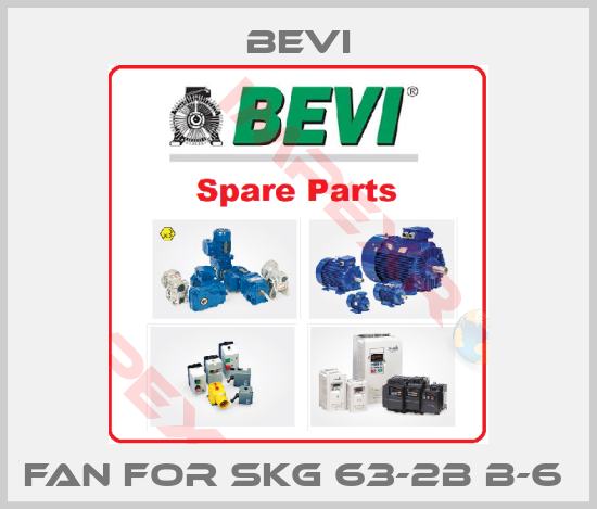 Bevi-Fan for SKG 63-2B B-6 