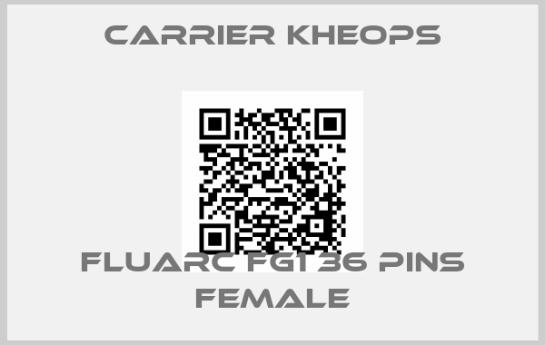Carrier Kheops-Fluarc FG1 36 Pins Female