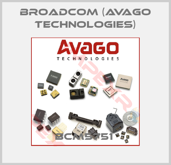 Broadcom (Avago Technologies)-bcm5751 