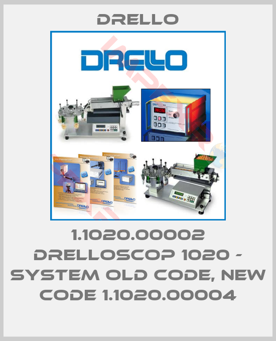 Drello-1.1020.00002 DRELLOSCOP 1020 - System old code, new code 1.1020.00004