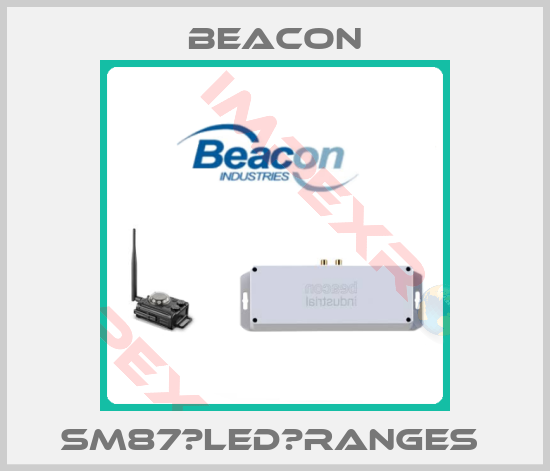 Beacon-SM87＆LED　Ranges 