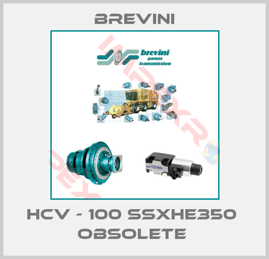 Brevini-HCV - 100 SSXHE350  Obsolete 