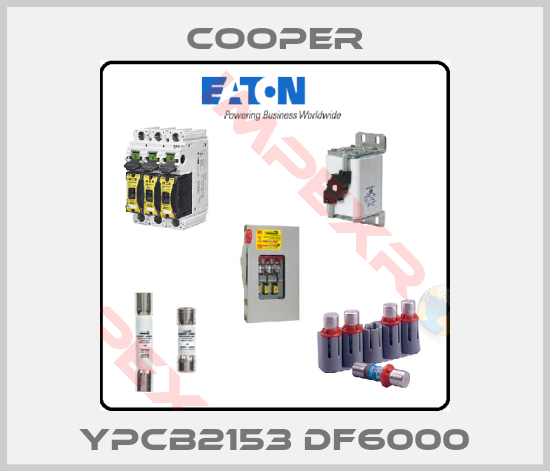 Cooper-YPCB2153 DF6000