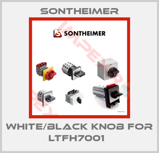 Sontheimer-White/black knob for LTFH7001  
