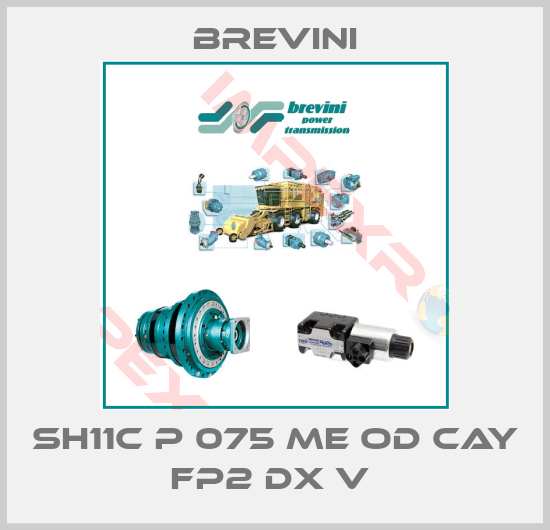 Brevini-SH11C P 075 ME OD CAY FP2 DX V 