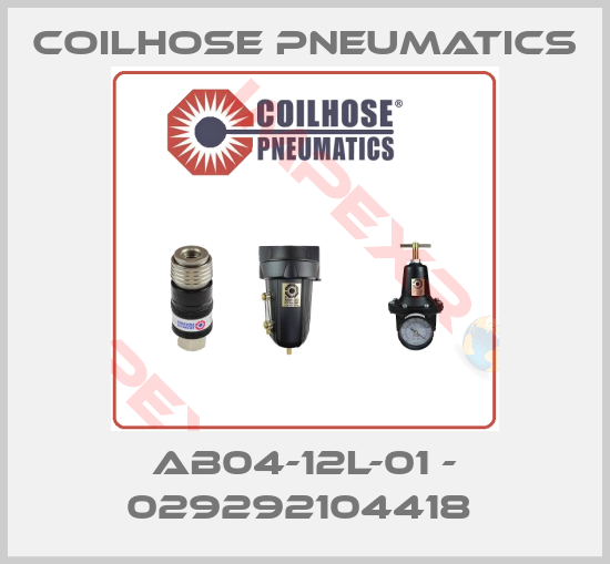 Coilhose Pneumatics-AB04-12L-01 - 029292104418 