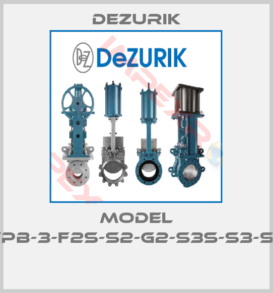 DeZurik-MODEL VPB-3-F2S-S2-G2-S3S-S3-S9 