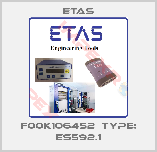 Etas-F00K106452  Type: ES592.1
