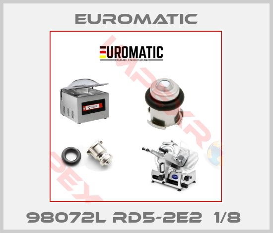 Euromatic-98072L RD5-2E2  1/8 