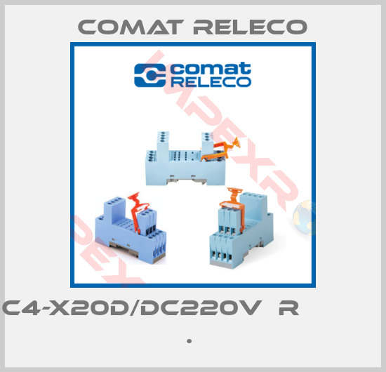 Comat Releco-C4-X20D/DC220V  R            . 