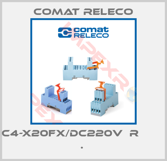 Comat Releco-C4-X20FX/DC220V  R           . 