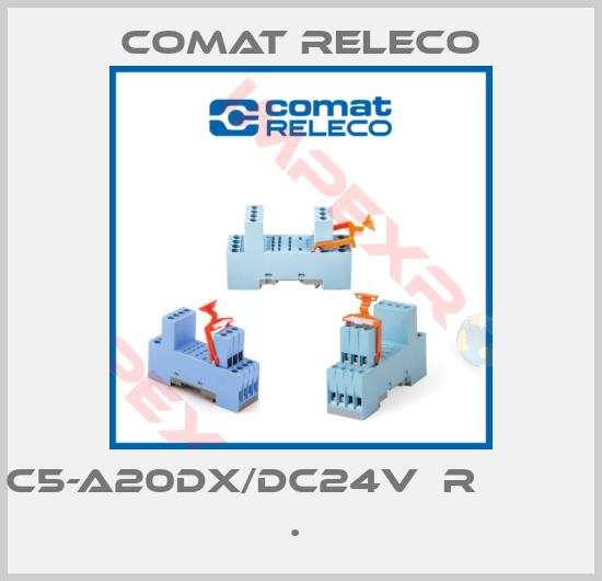 Comat Releco-C5-A20DX/DC24V  R            . 