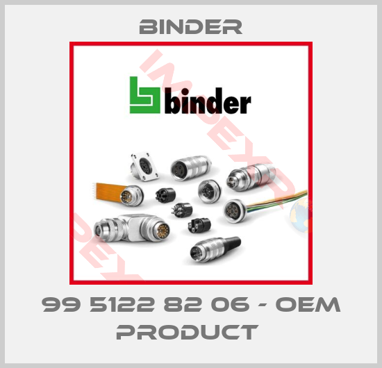 Binder-99 5122 82 06 - OEM PRODUCT 