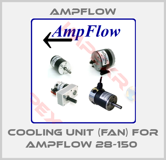 Ampflow-Cooling unit (fan) for Ampflow 28-150 