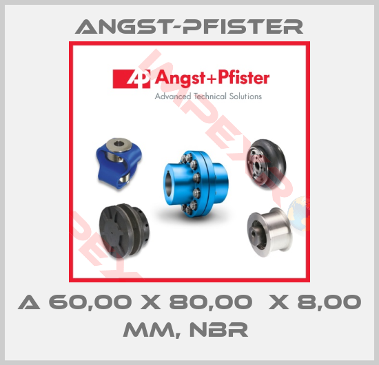 Angst-Pfister-A 60,00 X 80,00  X 8,00 MM, NBR 