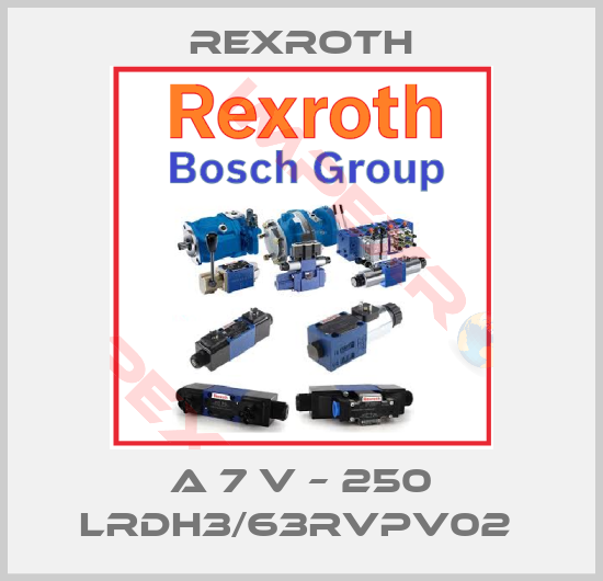 Rexroth-A 7 V – 250 LRDH3/63RVPV02 