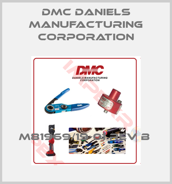 Dmc Daniels Manufacturing Corporation-M81969/19-01 REV B 