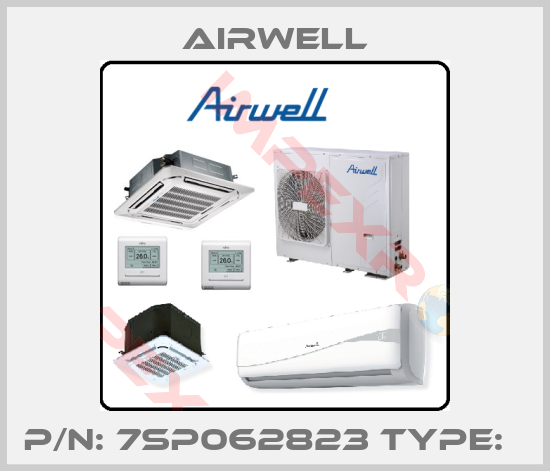 Airwell-P/N: 7SP062823 Type:  