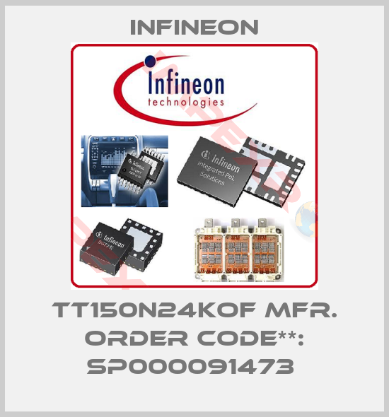 Infineon-TT150N24KOF Mfr. Order Code**: SP000091473 