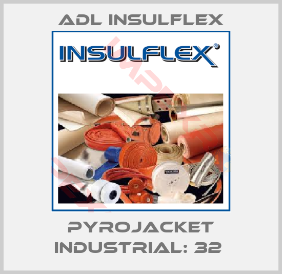 ADL Insulflex-Pyrojacket industrial: 32 