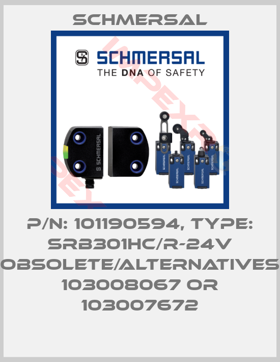 Schmersal-P/N: 101190594, Type: SRB301HC/R-24V obsolete/alternatives 103008067 or 103007672