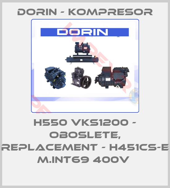 Dorin - kompresor-H550 VKS1200 - oboslete, replacement - H451CS-E m.INT69 400V 