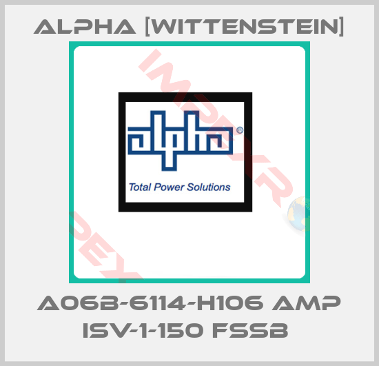 Alpha [Wittenstein]-A06B-6114-H106 AMP ISV-1-150 FSSB 