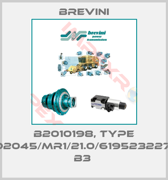 Brevini-B2010198, type PD2045/MR1/21.0/61952322721 B3 