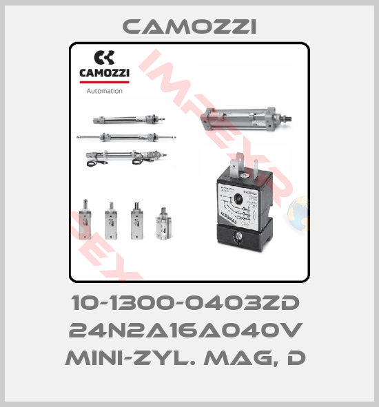 Camozzi-10-1300-0403ZD  24N2A16A040V  MINI-ZYL. MAG, D 