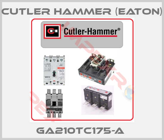 Cutler Hammer (Eaton)-GA210TC175-A 