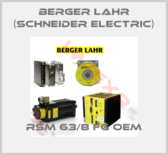 Berger Lahr (Schneider Electric)-RSM 63/8 FG OEM