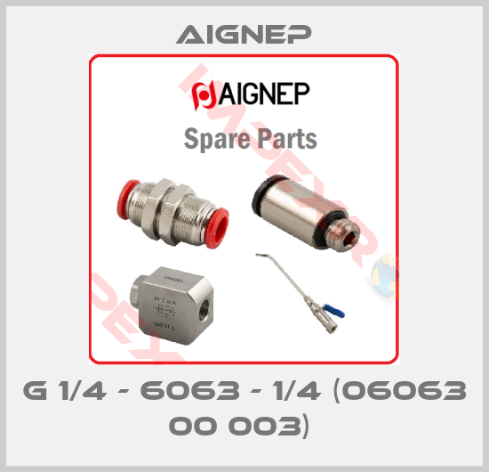 Aignep-G 1/4 - 6063 - 1/4 (06063 00 003) 