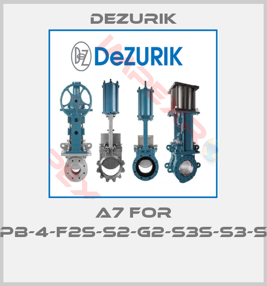 DeZurik-A7 FOR UPB-4-F2S-S2-G2-S3S-S3-S9 
