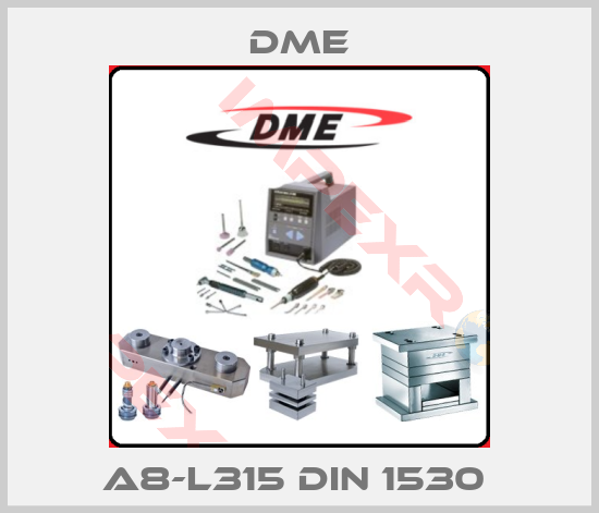 Dme-A8-L315 DIN 1530 