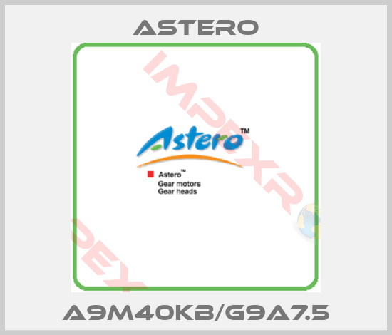 Astero-A9M40KB/G9A7.5