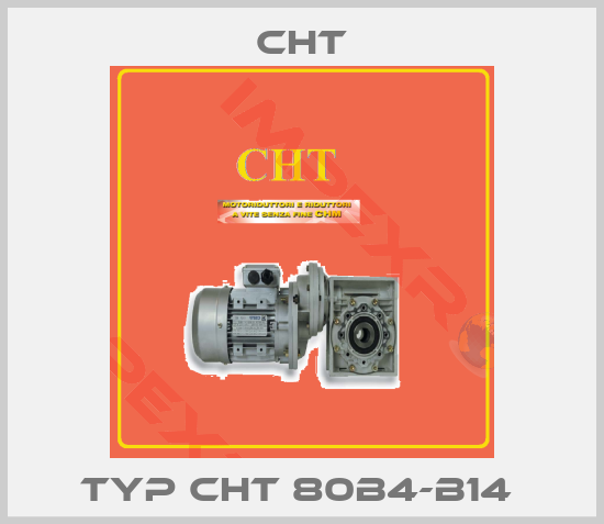 CHT-Typ CHT 80B4-B14 