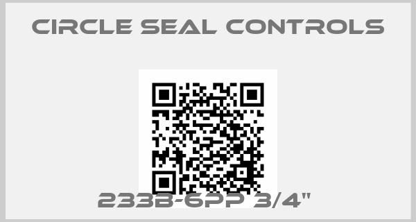 Circle Seal Controls-233B-6PP 3/4" 