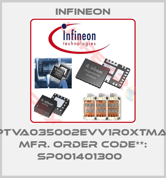 Infineon-PTVA035002EVV1R0XTMA1 Mfr. Order Code**: SP001401300  