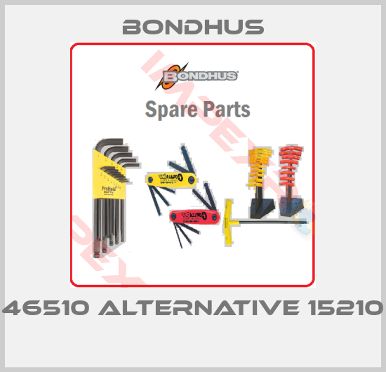 Bondhus-46510 alternative 15210 