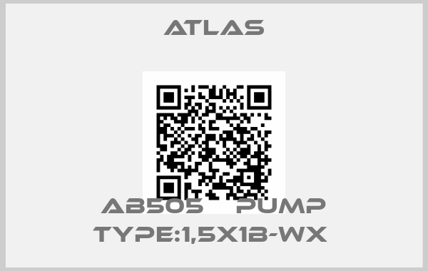 Atlas-AB505    PUMP TYPE:1,5X1B-WX 