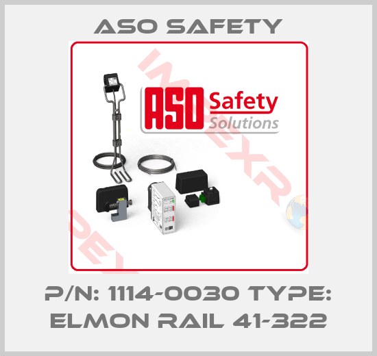 ASO SAFETY-P/N: 1114-0030 Type: ELMON rail 41-322
