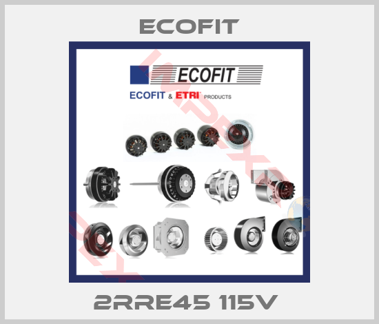 Ecofit-2RRE45 115V 