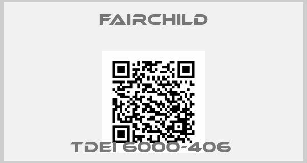 Fairchild-TDEI 6000-406 