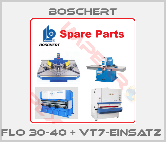 Boschert-FLO 30-40 + VT7-Einsatz 