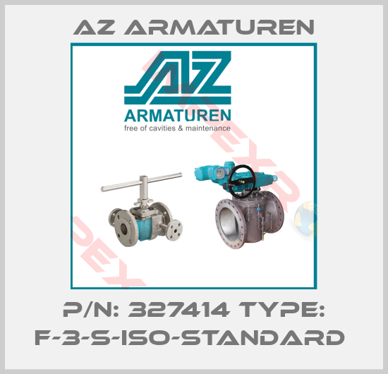 Az Armaturen-P/N: 327414 Type: F-3-S-ISO-STANDARD 